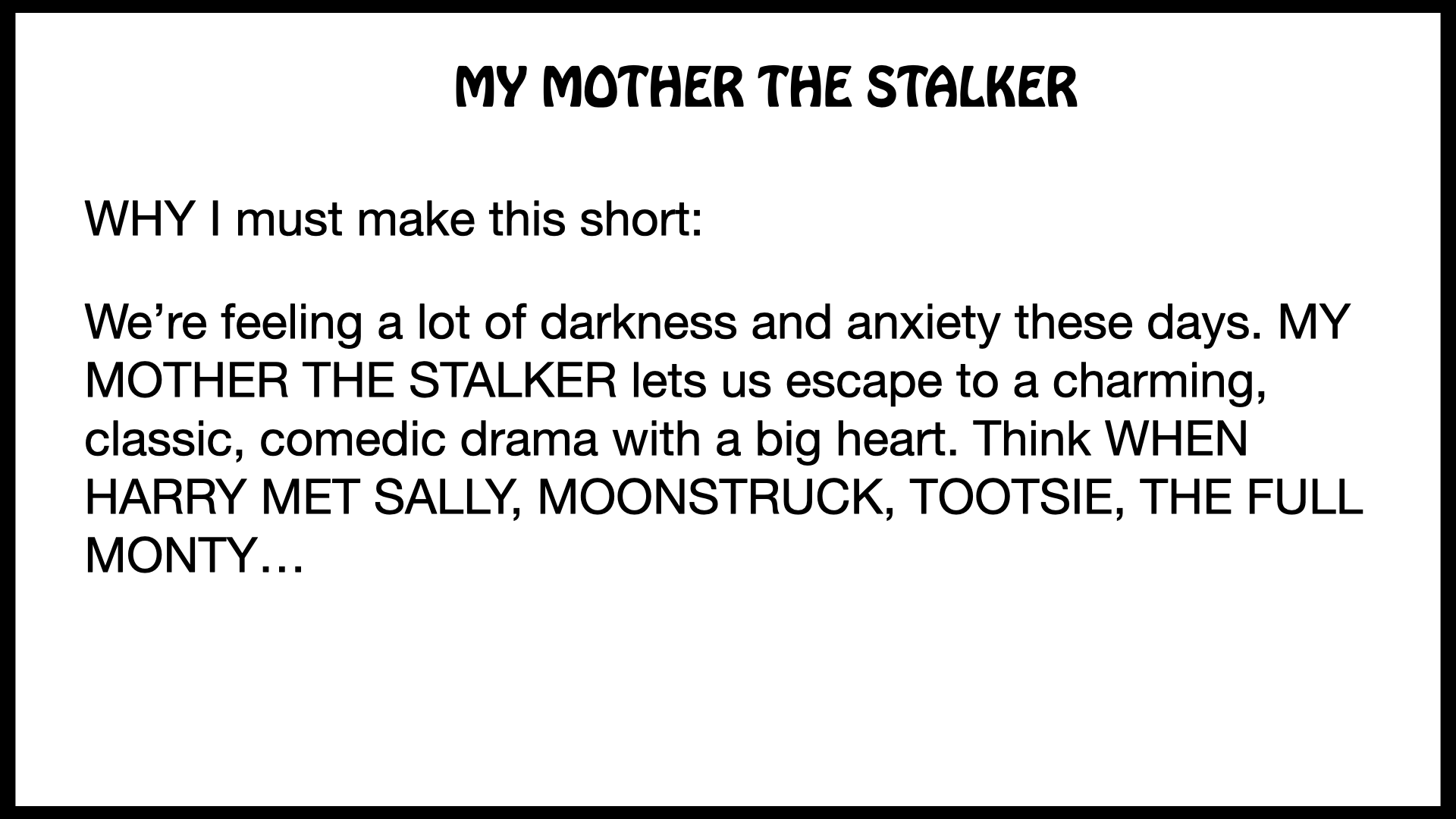 MY MOTHER THE STALKER Funding Pitch_shorter_2025.033.png