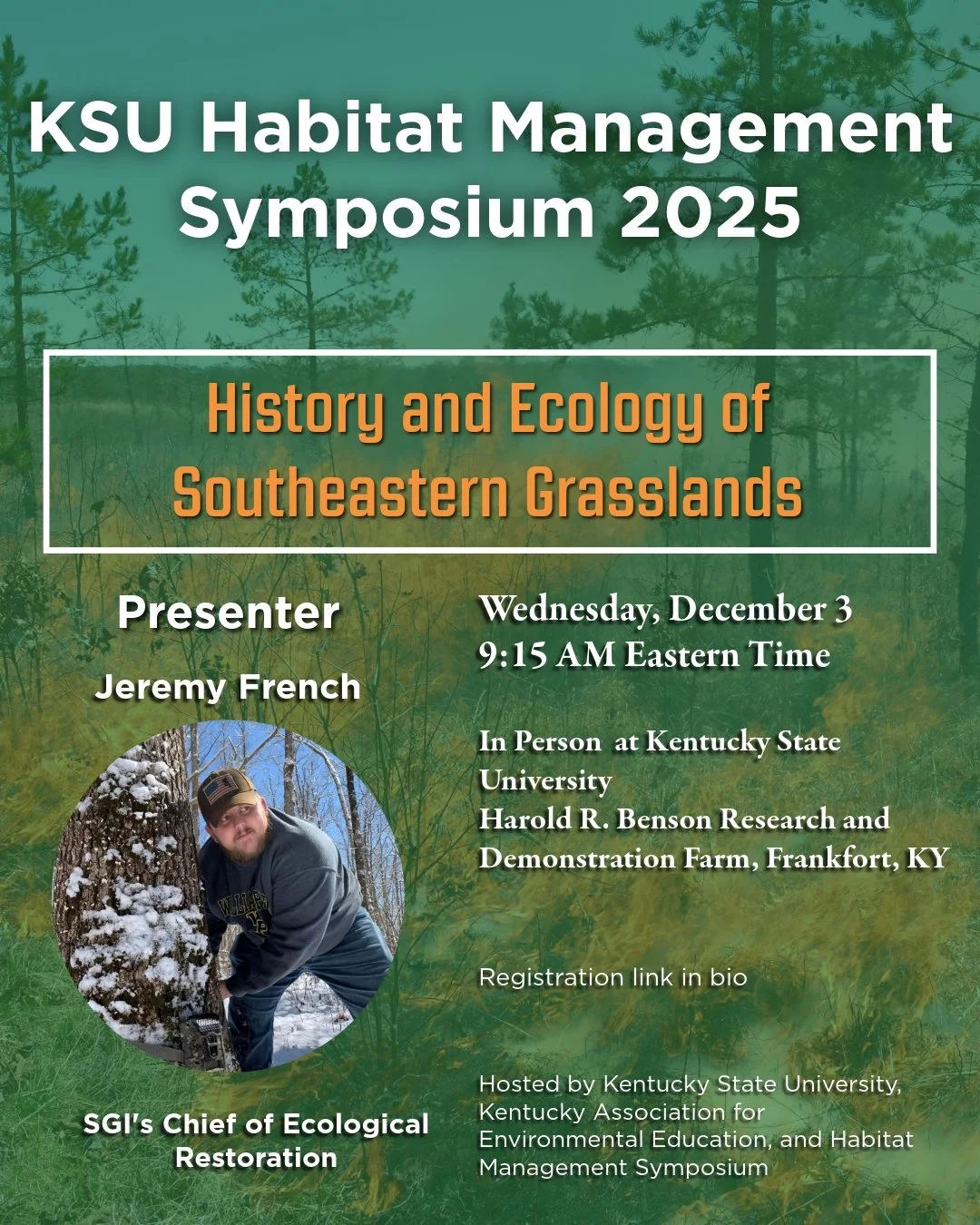 Don&rsquo;t miss SGI&rsquo;s Jeremy French and Zach Irick at the Kentucky State University&rsquo;s 2025 Habitat Management Symposium! Jeremy and Zach will both be giving presentations on their grasslands restoration work with SGI on December 3. 

Vis