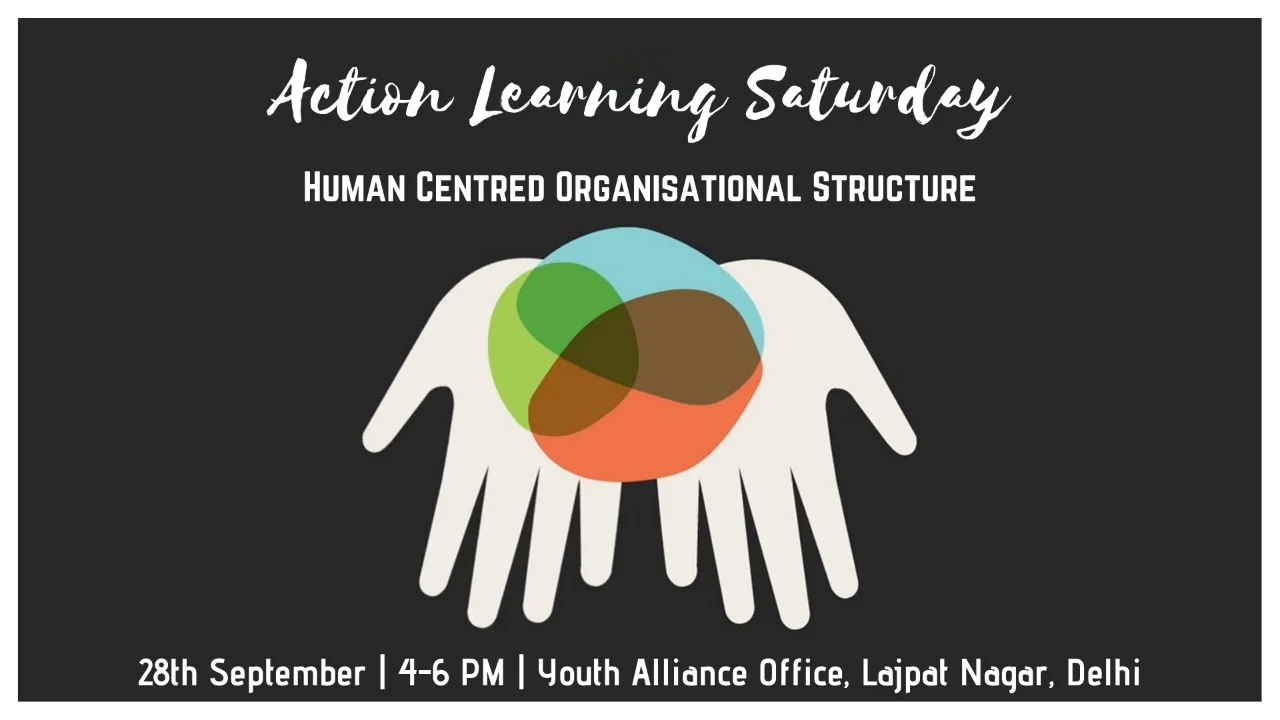 Action Learning Saturday: Human Centered Organisational Structures