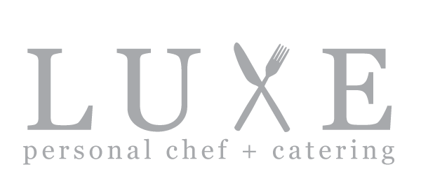 LUXE Personal Chef and Catering