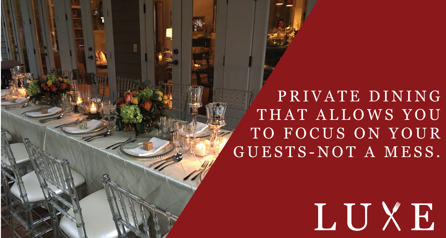 LUXE Catering Tallahassee Private Dining