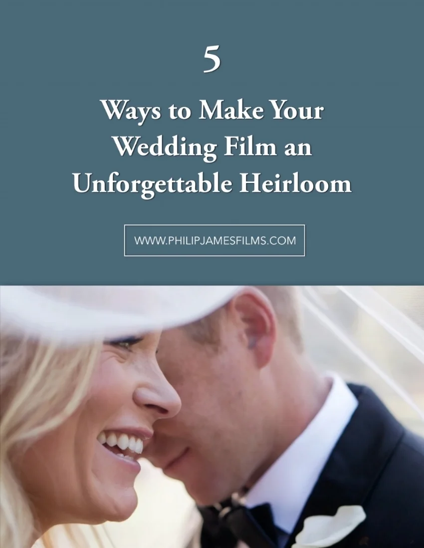 5 Ways To Make Your Wedding Film and Unforgettable Heirloom (1).jpg