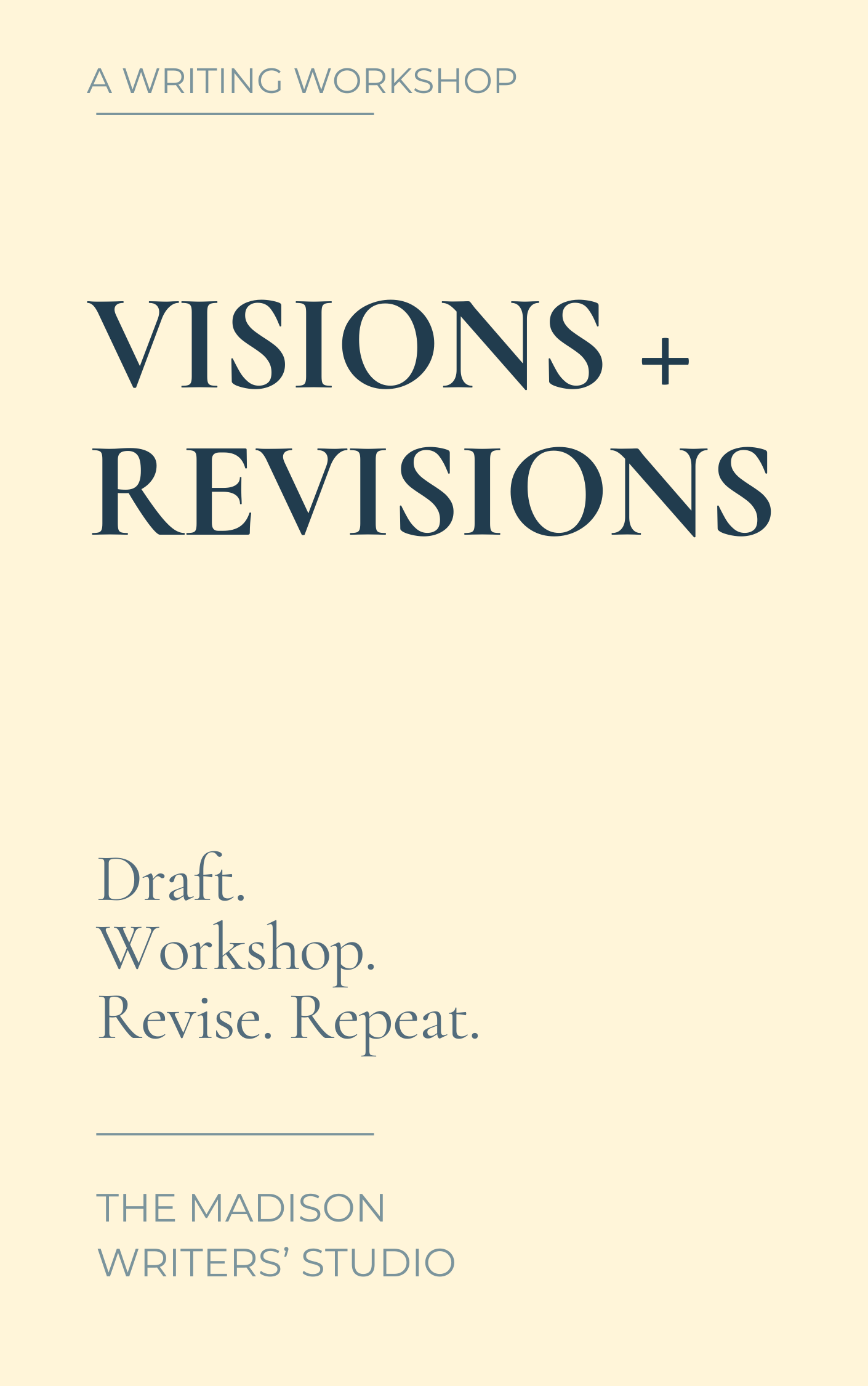 A poster for a writing workshop titled "Visions + Revisions." The poster mentions it is a draft and encourages revising and repeating. The workshop is held at The Madison Writers' Studio.
