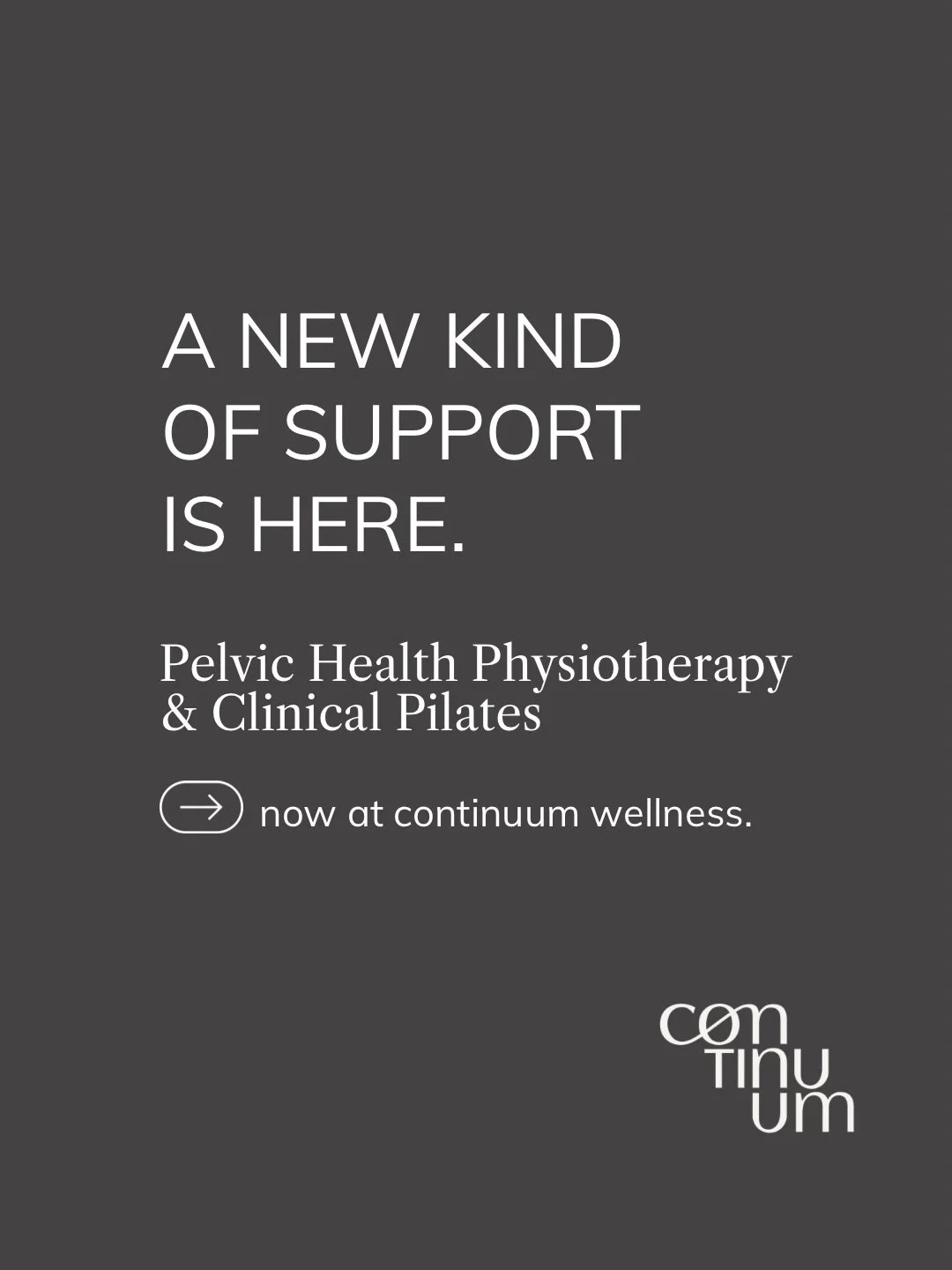 A new kind of support is here. 🤍

A meaningful addition to Continuum Wellness is arriving this September: Pelvic Health Physiotherapy and Clinical Pilates with Cynara Povoa, Registered Physiotherapist.

These services offer support that can be life-