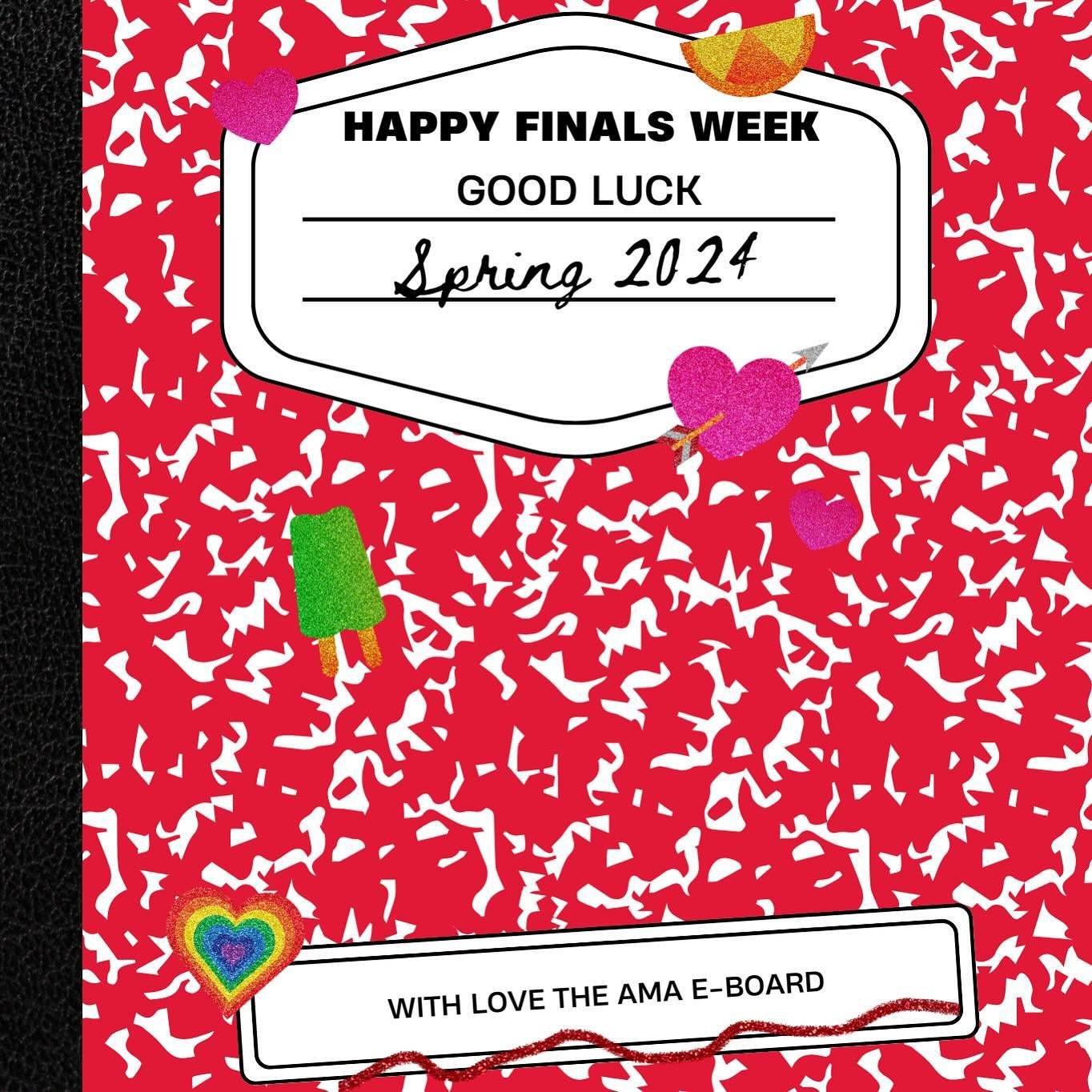 HAPPY FINALS WEEK! 📚

Good luck on finals week! You got this. Don&rsquo;t stress. ✍🏽

Remember to prioritize yourself and get some proper rest. We hope everyone has a wonderful summer.❤️

With love,
The AMA E-board! 
#finals #finalsweek #studytime 