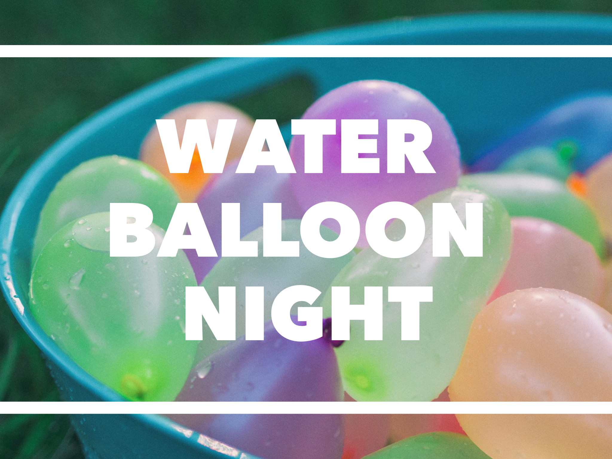 Water Balloon &amp; Parent Appreciate Night