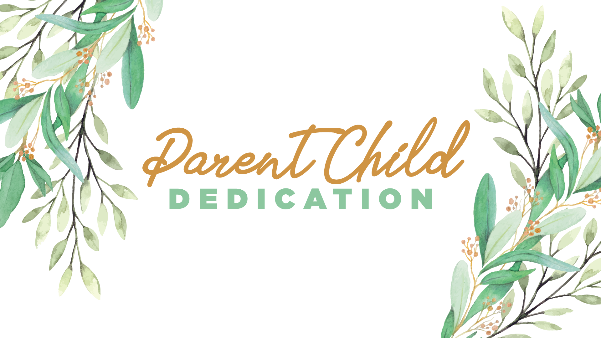 Parent Child Dedication Sunday