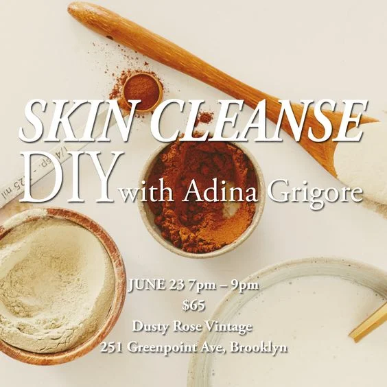 Skin Cleanse DIY Product Workshop with Adina Grigore of SW Basics.jpg