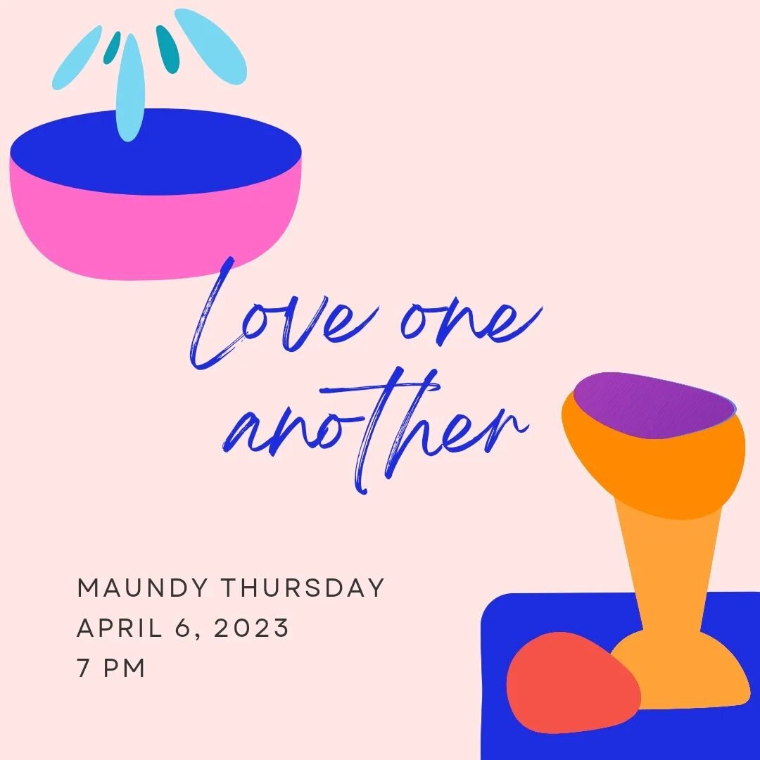 MAUNDY THURSDAY is TONIGHT 4/6!

A service where the three final instructions of Jesus are remembered: to wash feet, to love one another, to &ldquo;do this in remembrance of me.&rdquo; This service will feature optional foot-washing, Communion, and t