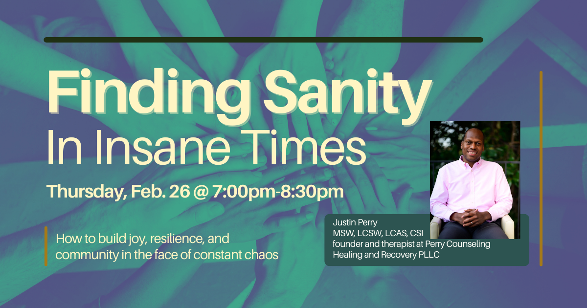 Finding Sanity in Insane Times