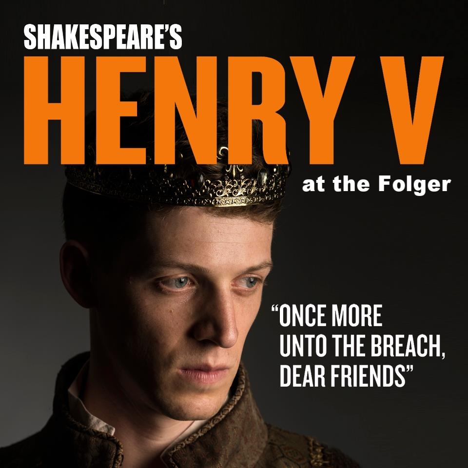 HENRY V at Folger Shakespeare, Washington, DC