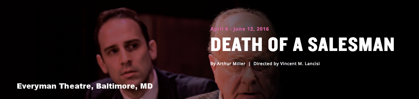 DEATH OF A SALESMAN at Everyman Theatre, Baltimore, MD