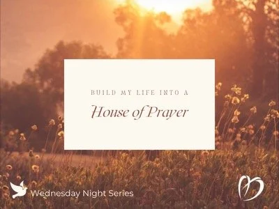 Build My Life into a House of Prayer, Week 13 - Pray Always episode artwork