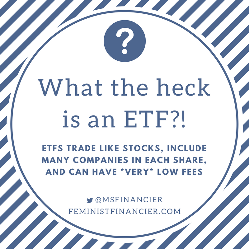 What The Heck Is An Etf The Feminist Financier