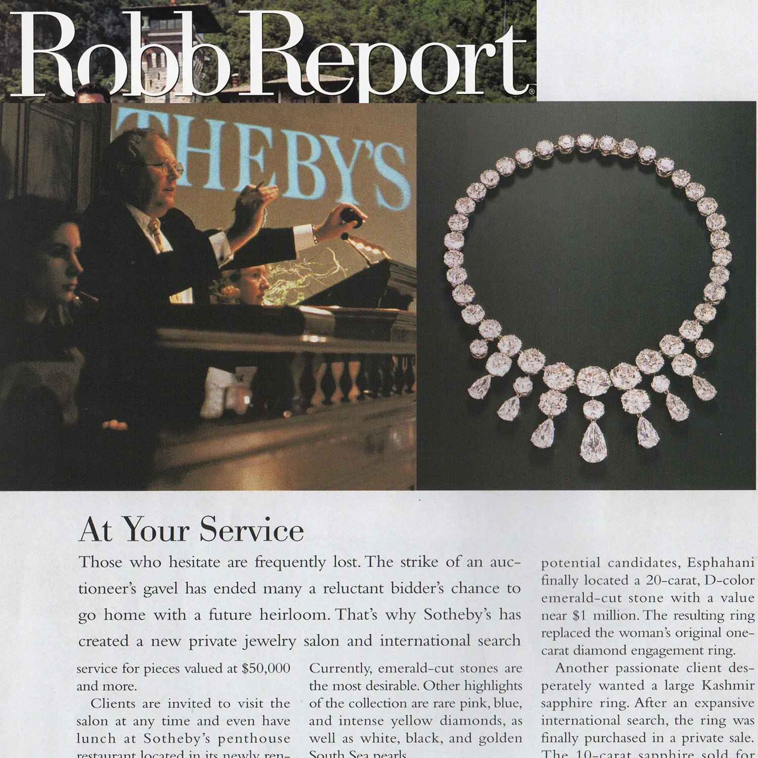 Robb ReportTo Esphahani, the thrill lies in the challenge of discovering hard-to-find, rare jewels.