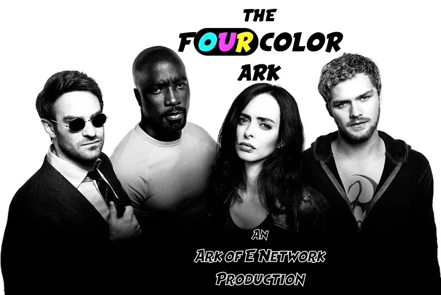 The Four Color Ark Podcast Episode 1 - The Netflix MCU / The Defenders  
