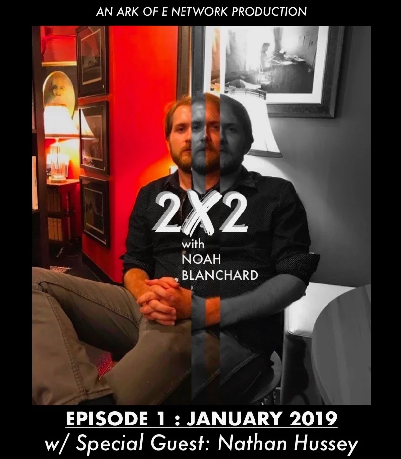 2X2 w/ Noah Blanchard - Episode 1 : January 2019 w/ Special Guest: Nathan Hussey episode artwork