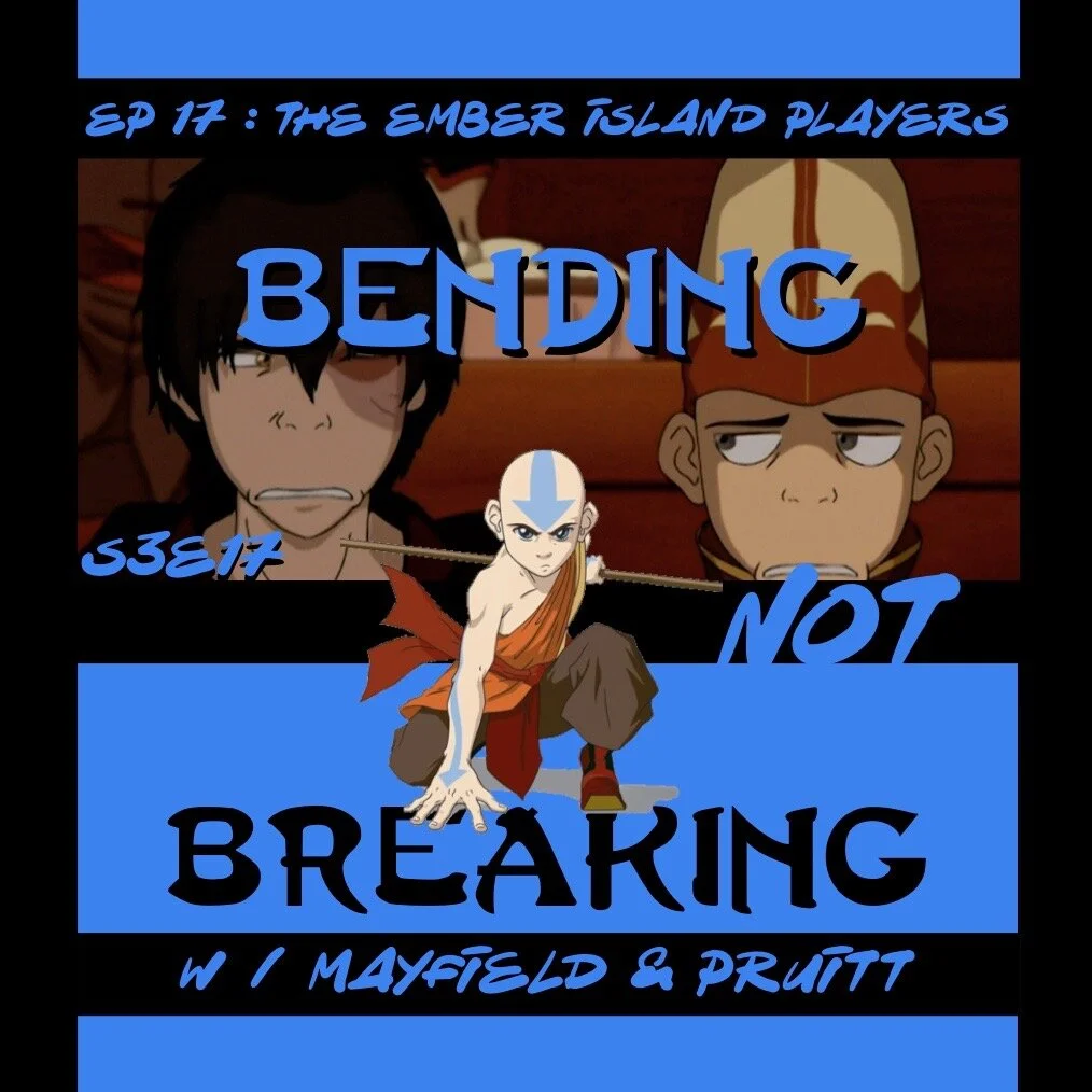 HUMOR - S3E17 : The Ember Island Players