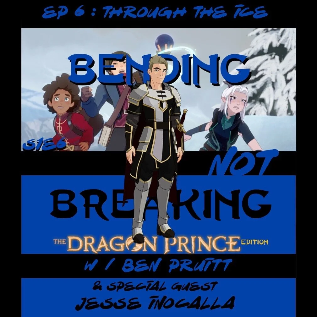 BNB - The Dragon Prince Edition - PAIN - S1E6 : Through the Ice (w/ Jesse Inocalla)