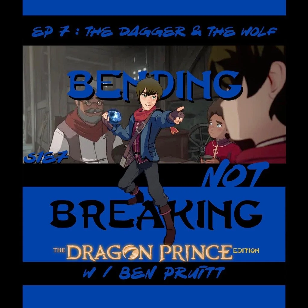 BNB - The Dragon Prince Edition - DECEPTION - S1E7 : The Dagger and The Wolf 