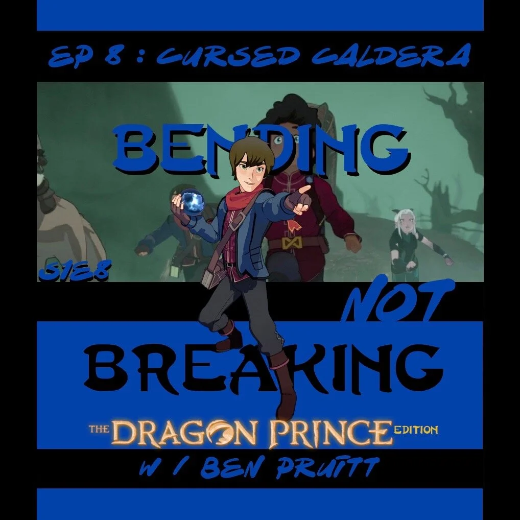 BNB - The Dragon Prince Edition - DEPENDENCY - S1E8 - The Cursed Caldera