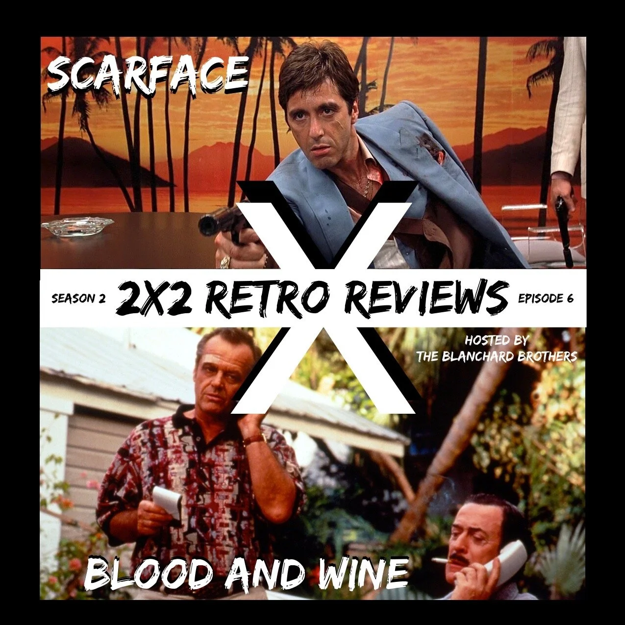 2X2 Retro Reviews - S2E6 : Blood and Wine (1996) X Scarface (1983) episode artwork