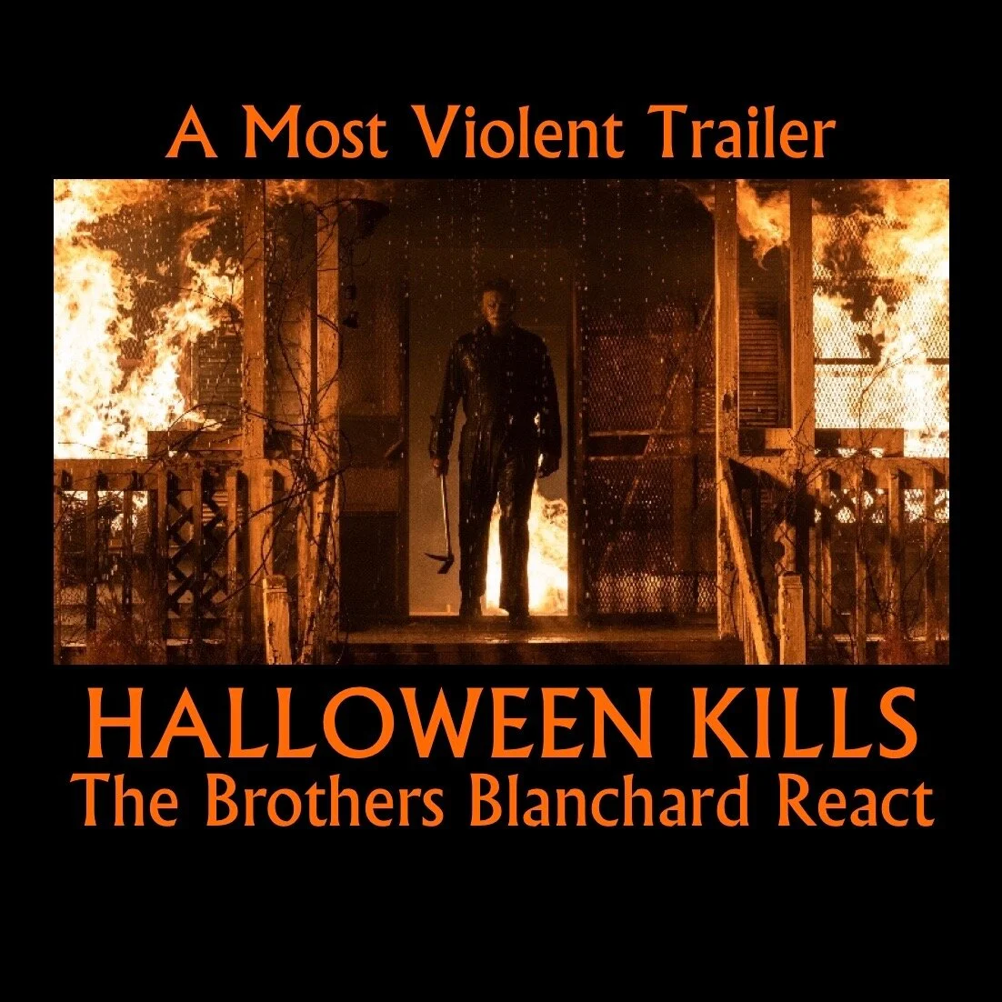 A Most Violent Trailer : Halloween Kills, The Brothers Blanchard React episode artwork