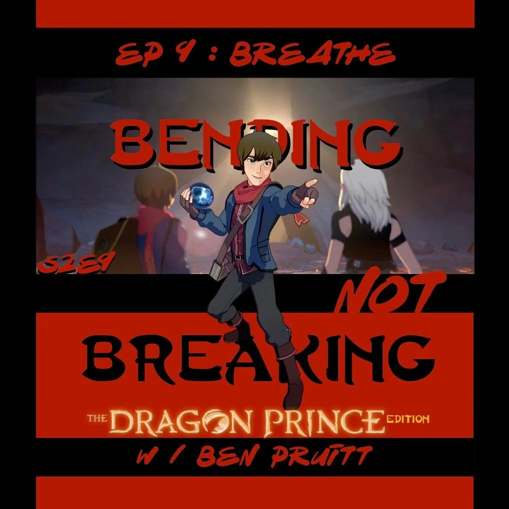 BNB - The Dragon Prince Edition - BOUNDARIES - S2E9 : Breathe