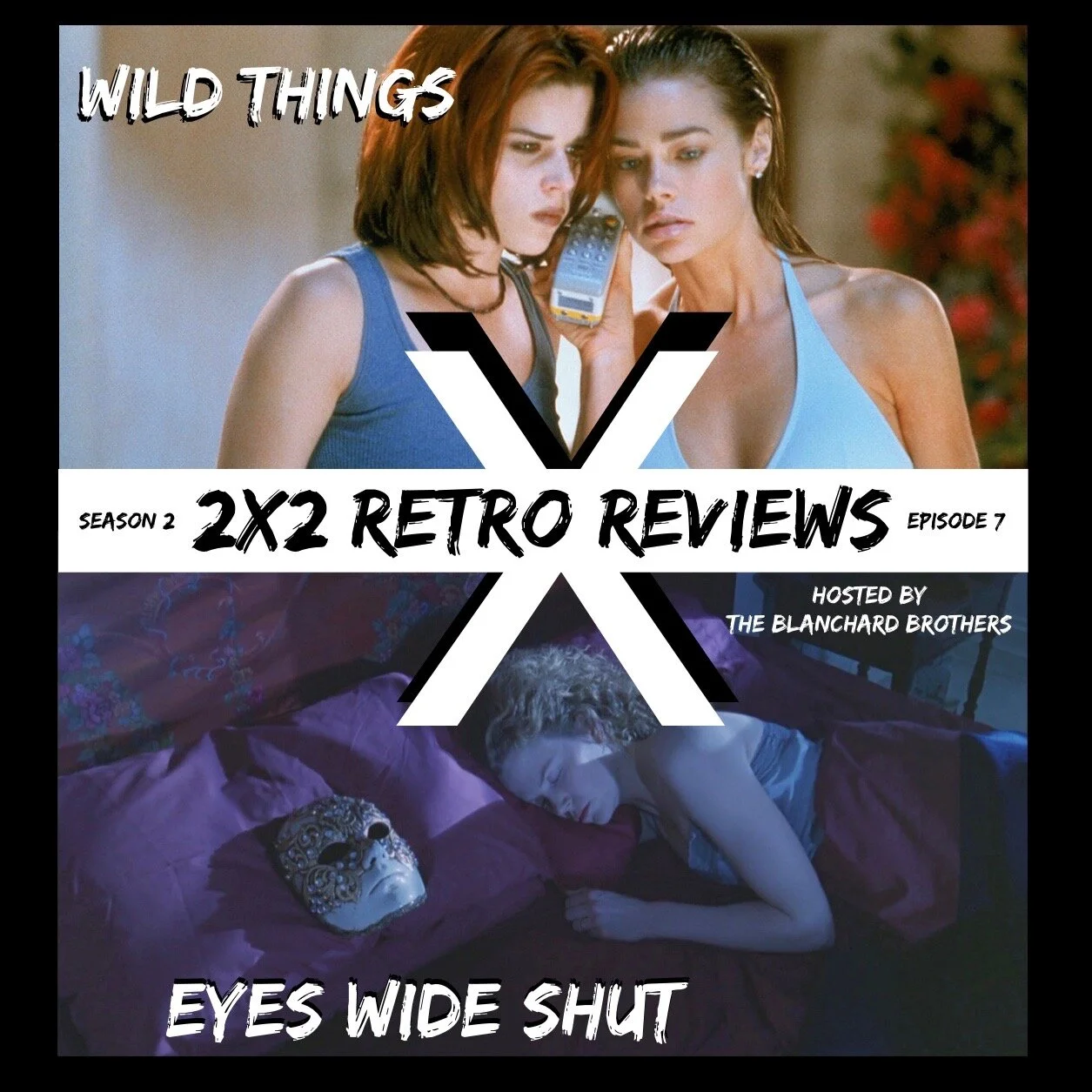 2X2 Retro Reviews - S2E7 : Eyes Wide Shut X Wild Things episode artwork