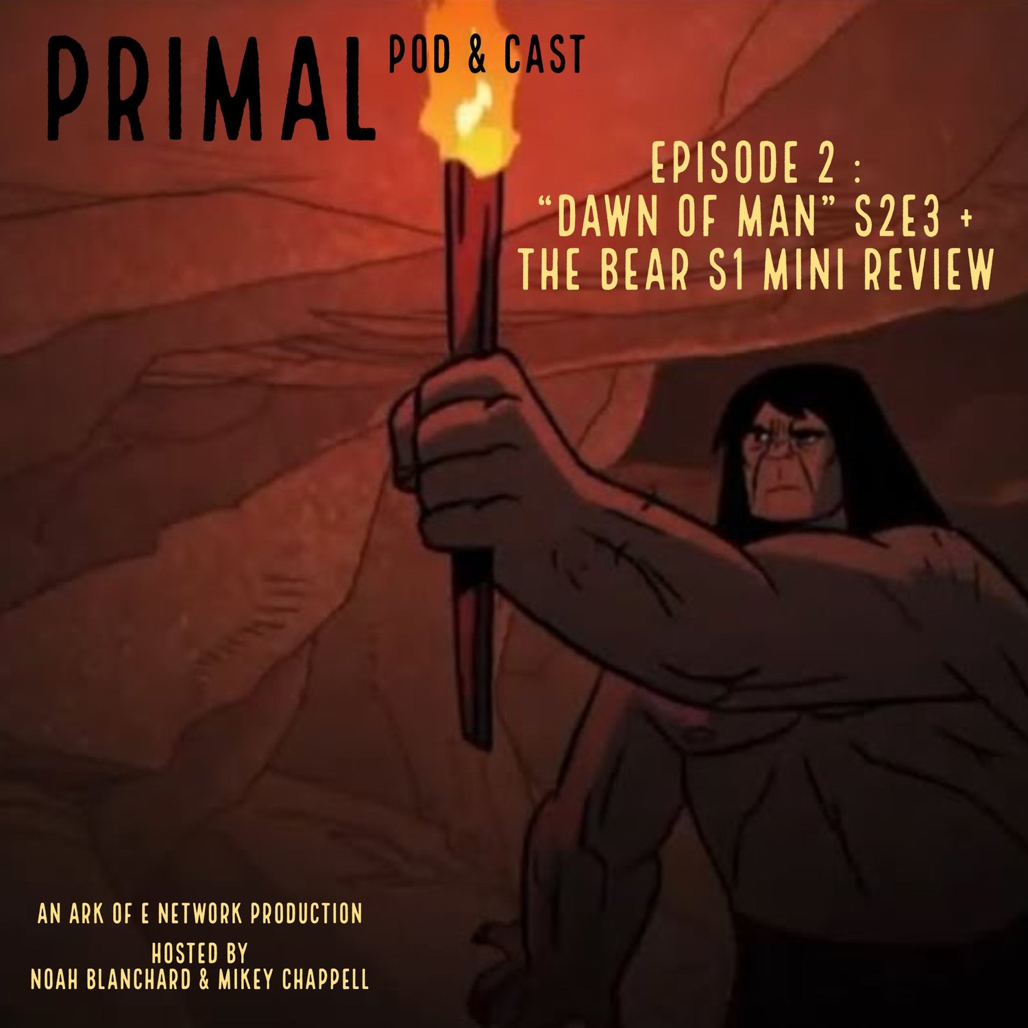 Primal : Pod & Cast - Episode 2 : "Dawn of Man" S2E3 + The Bear S1 Mini Review episode artwork