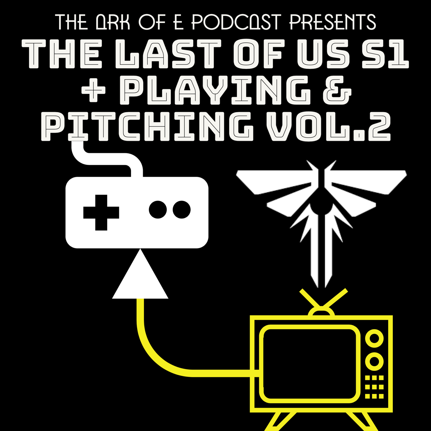 The Last of Us S1 + Playing & Pitching Vol.2 episode artwork