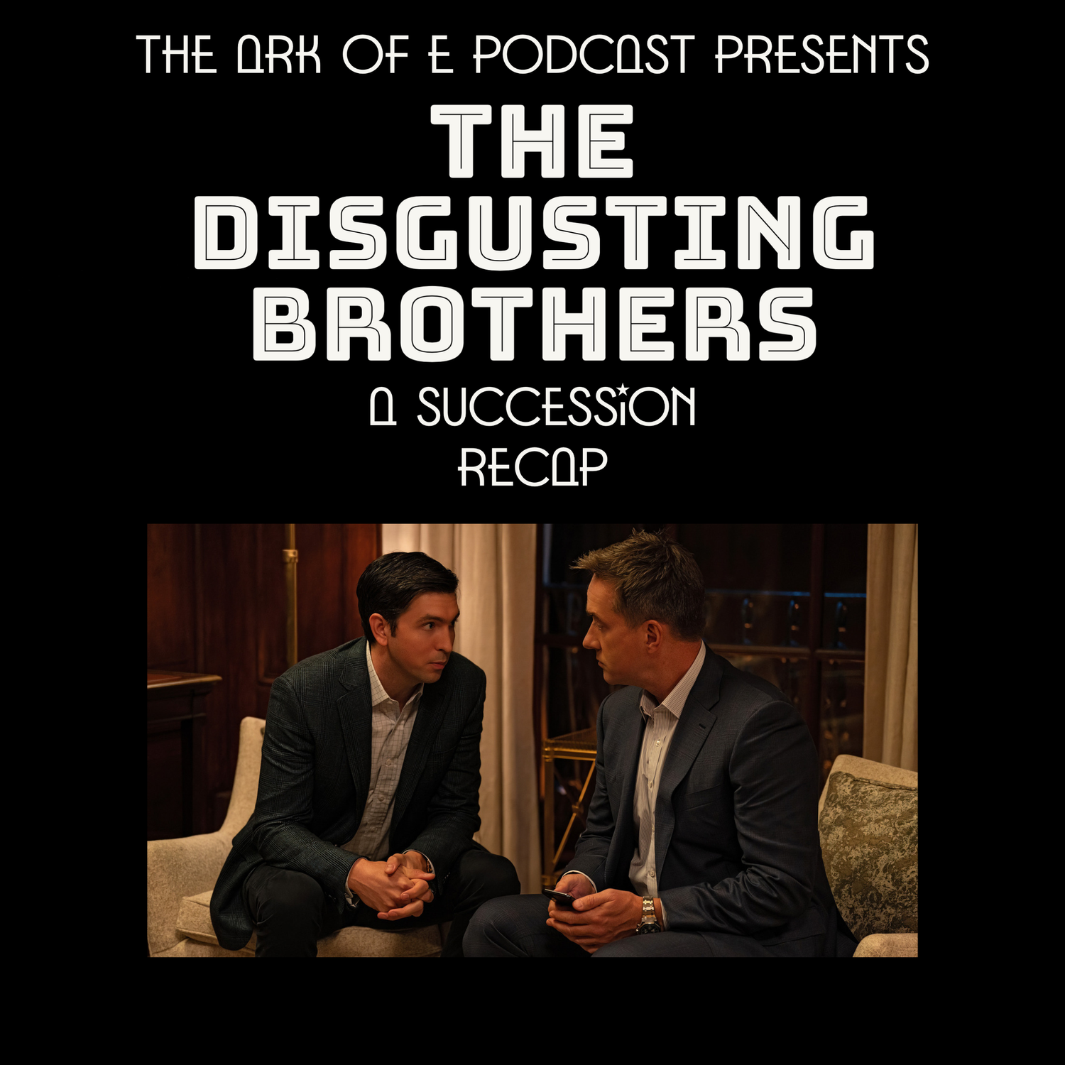 The Disgusting Brothers - A Succession Recap episode artwork