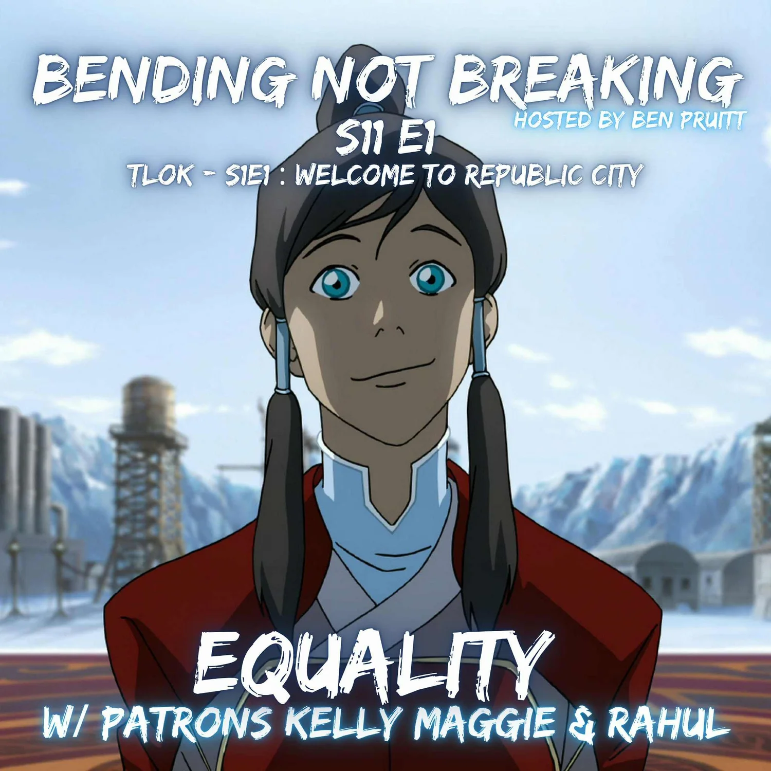 EQUALITY - S11E1 : TLOK 101 Welcome to Republic City