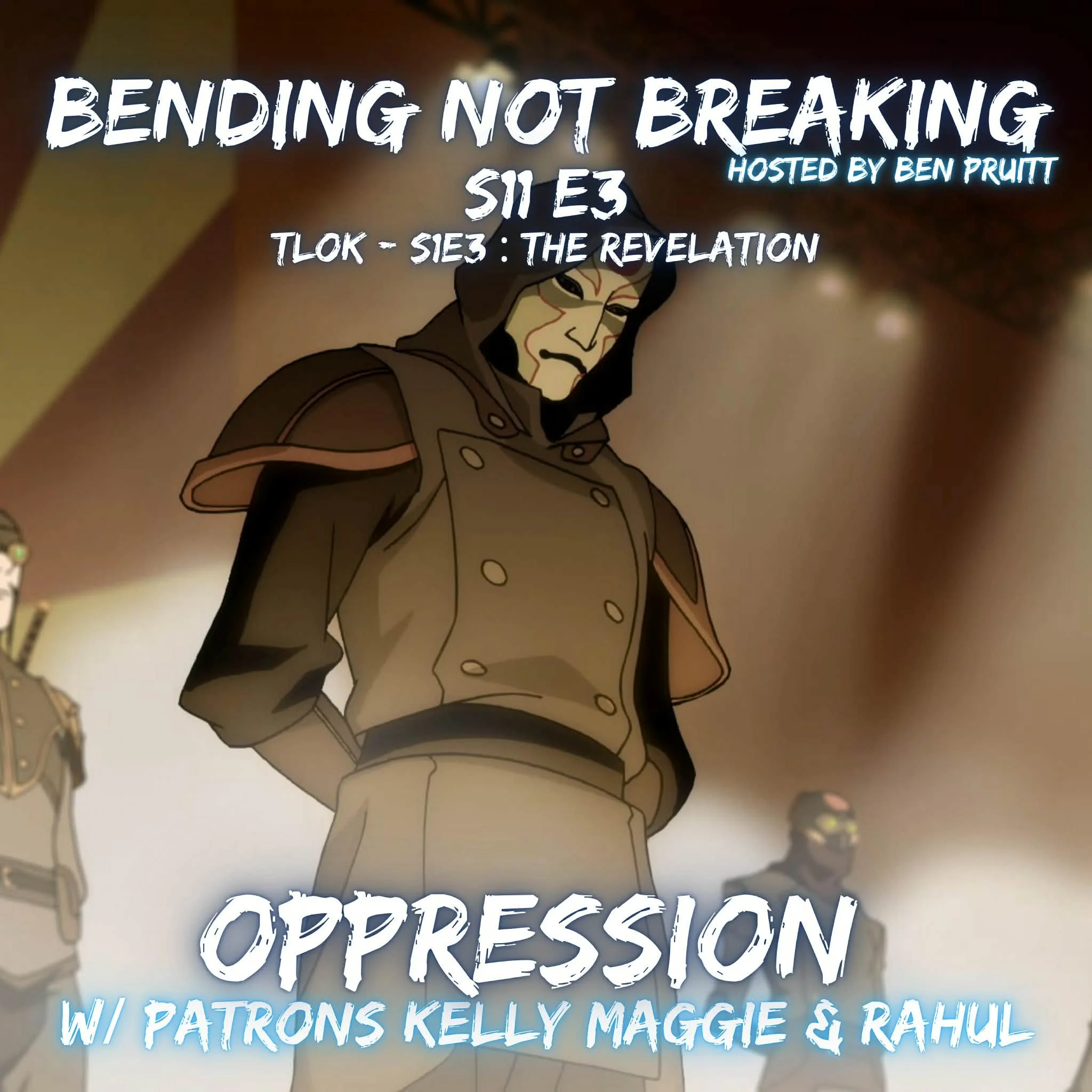 OPPRESSION - S11E3 : TLOK 103 The Revelation