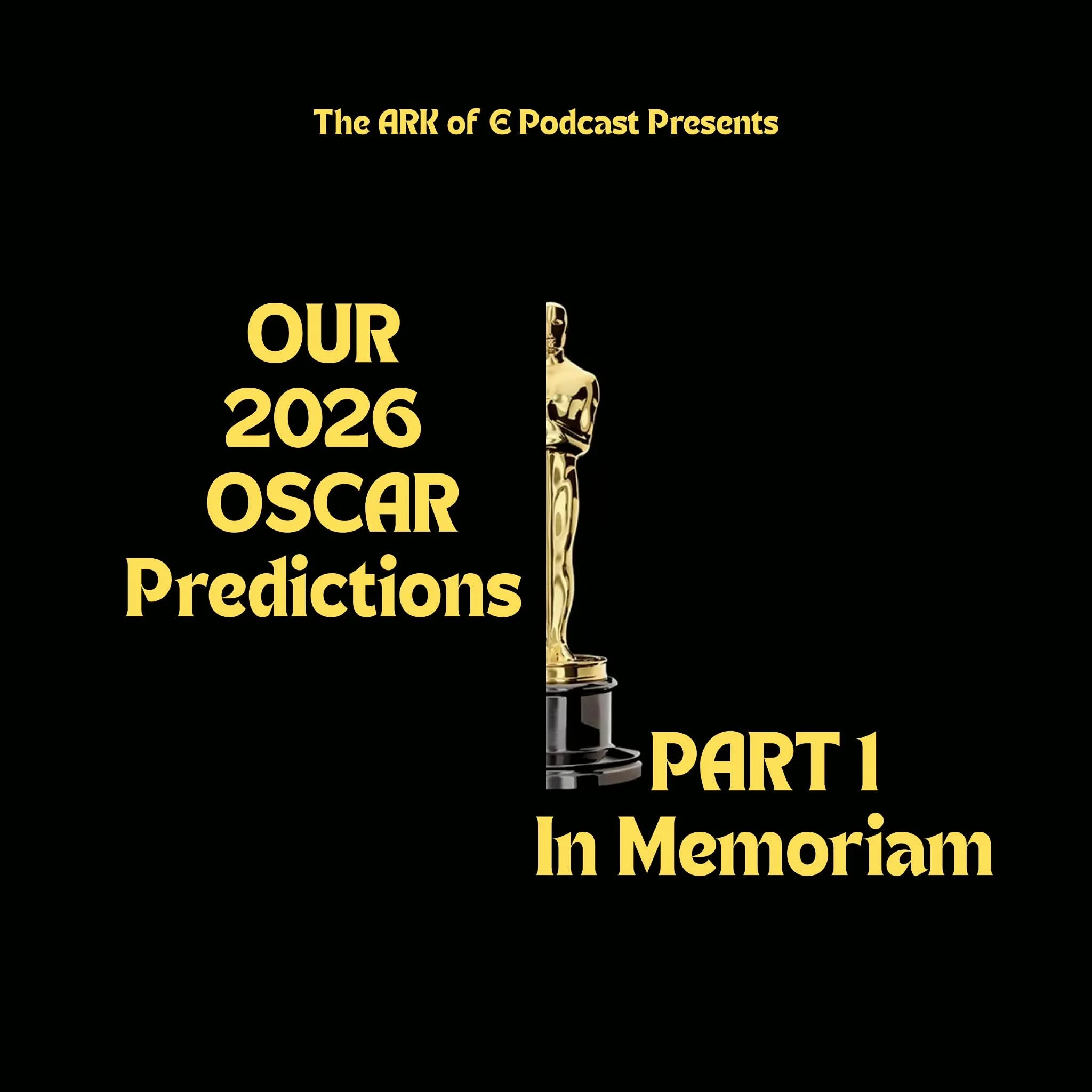 Our 2026 Oscar Predictions - Part 1 : In Memoriam 