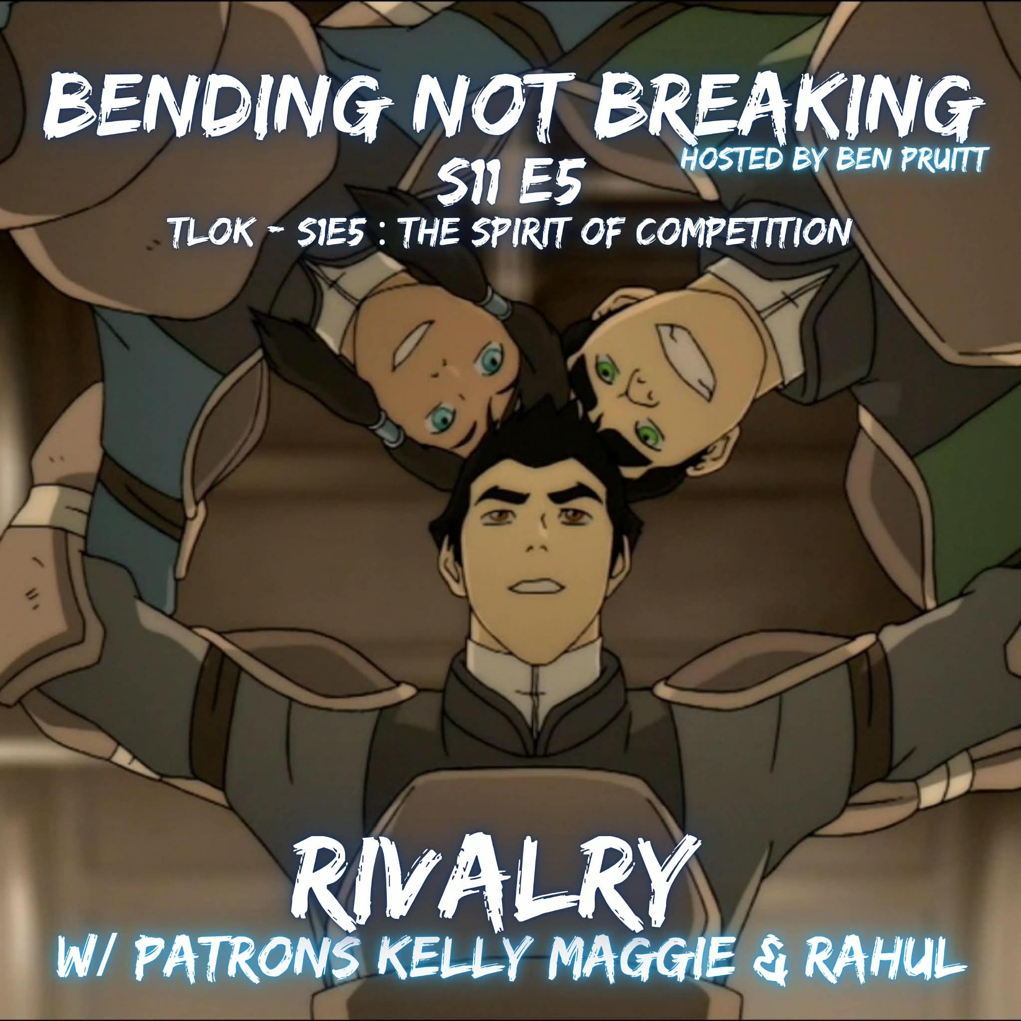 RIVALRY - S11E5 : TLOK 105 The Spirit of Competition