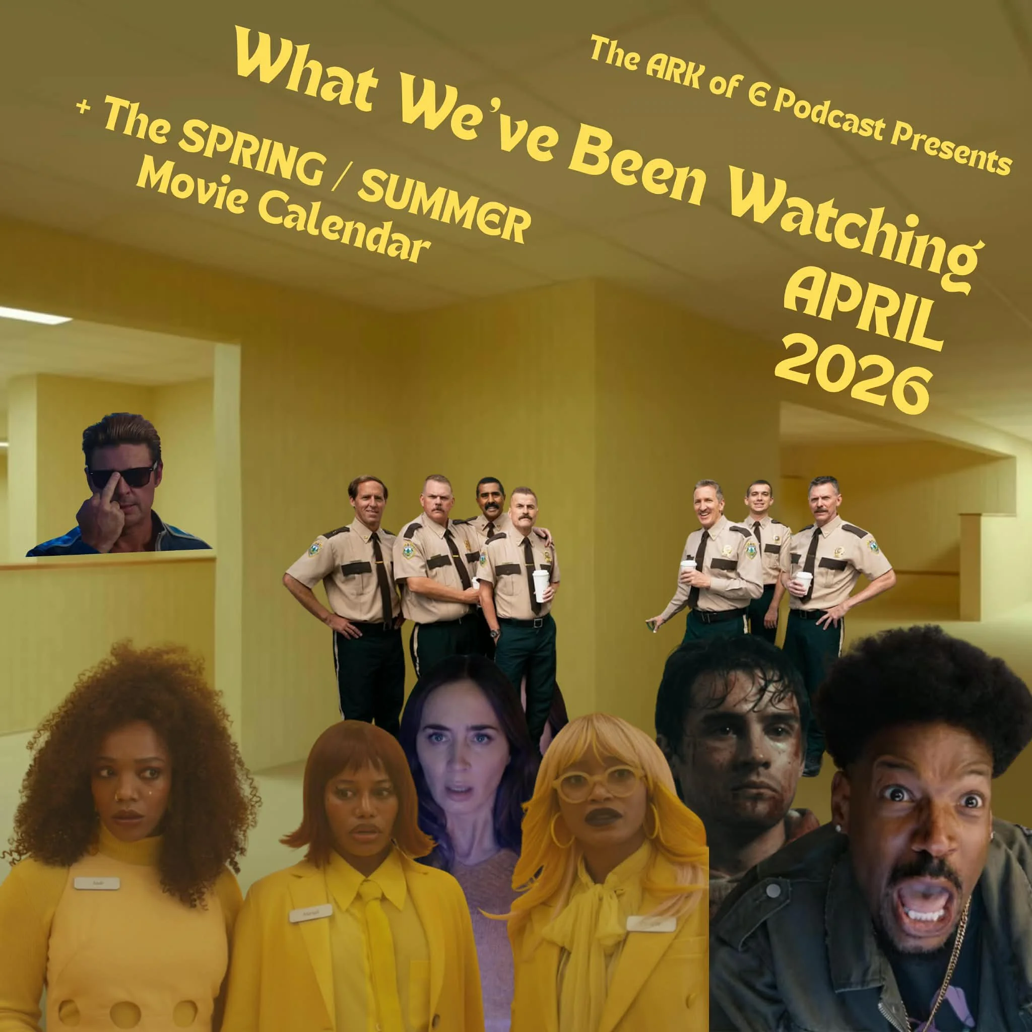 What We've Been Watching - APRIL 2026 + The Spring/Summer Movie Calendar