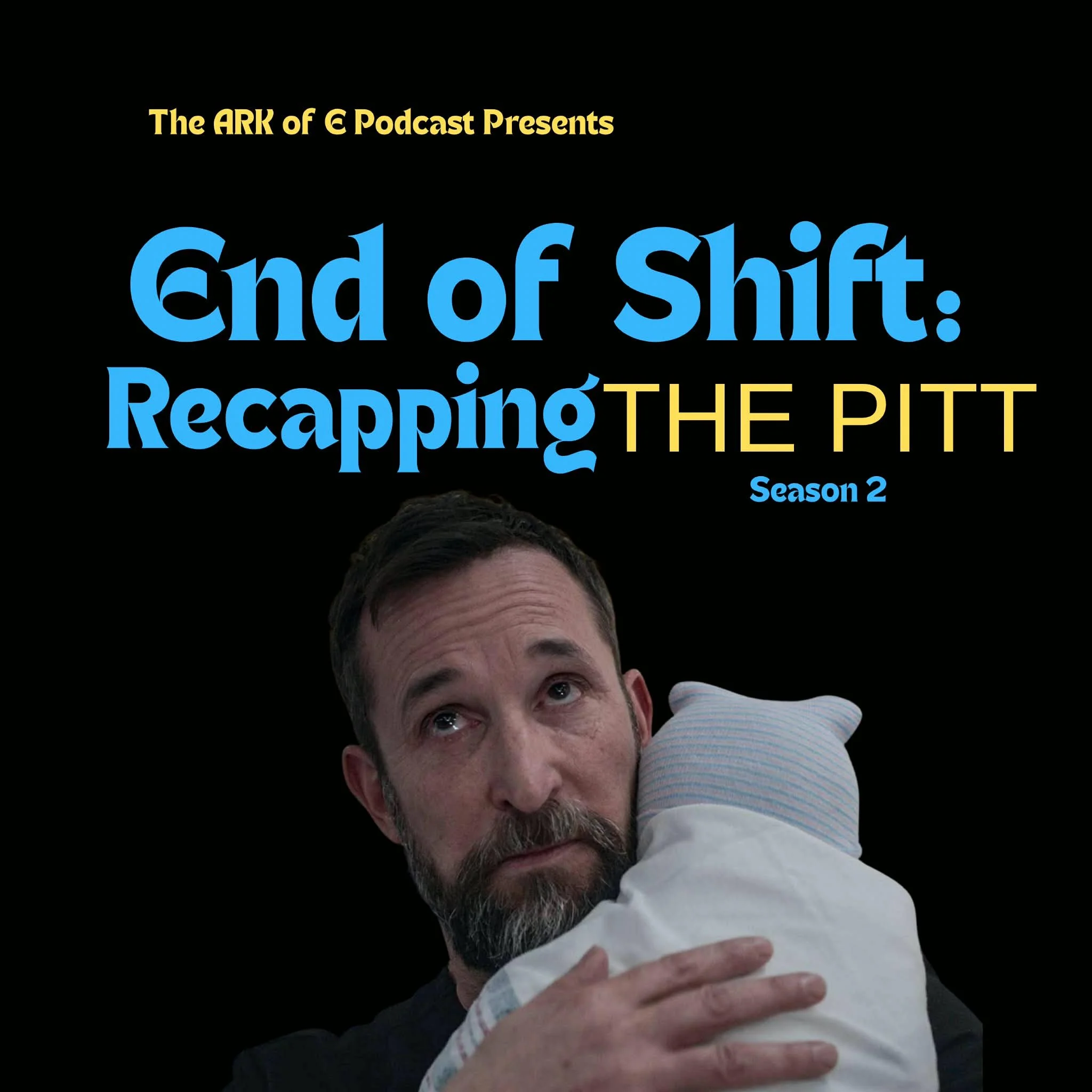End of Shift : Recapping The Pitt Season 2