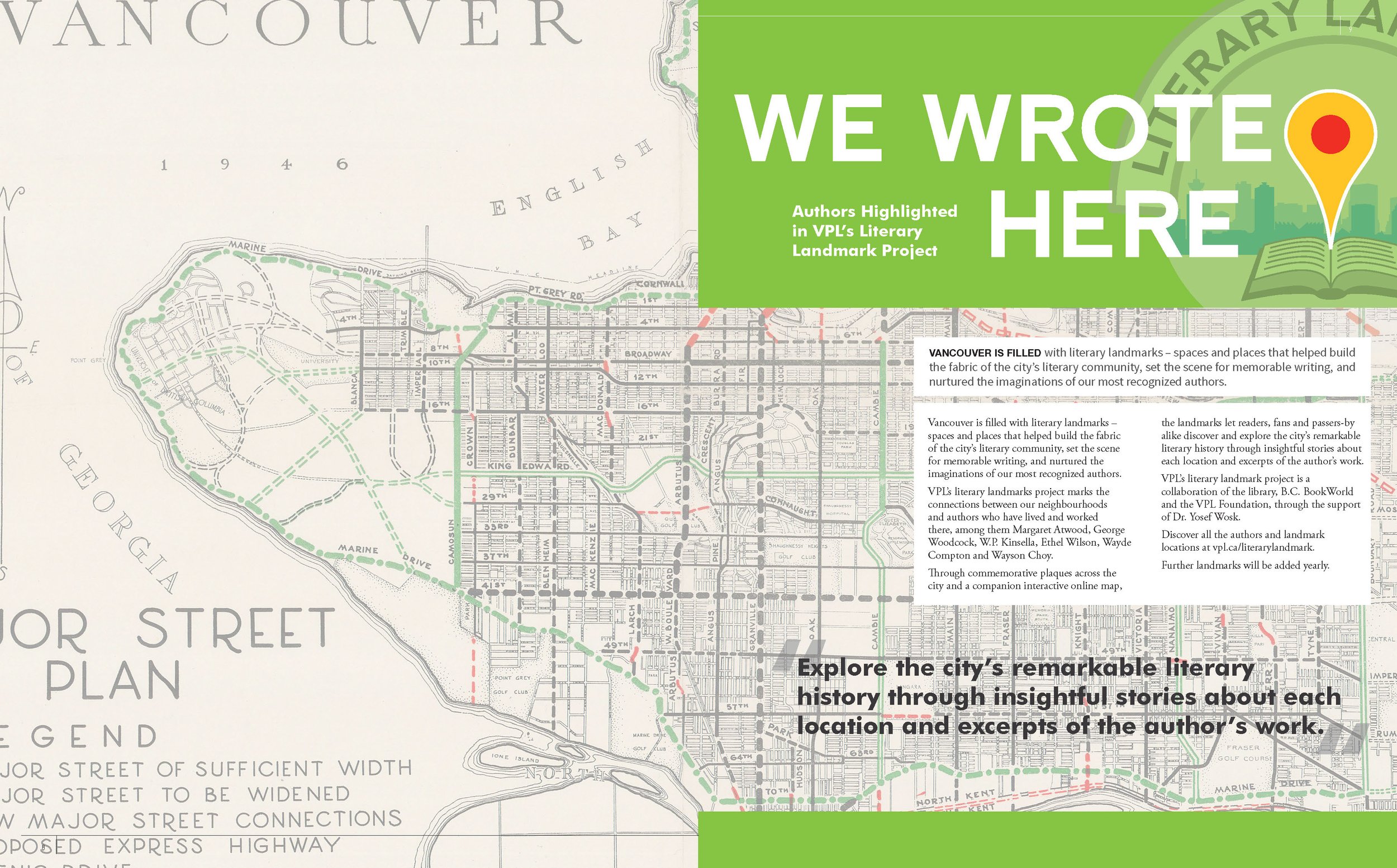   Article in VPL annual report.   Designed for the Vancouver Public Library. Literary Landmarks is a campaign by the VPL that celebrates local authors and Vancouver’s rich literary history. Plaques were places city-wide.  See  Literary Landmarks webs