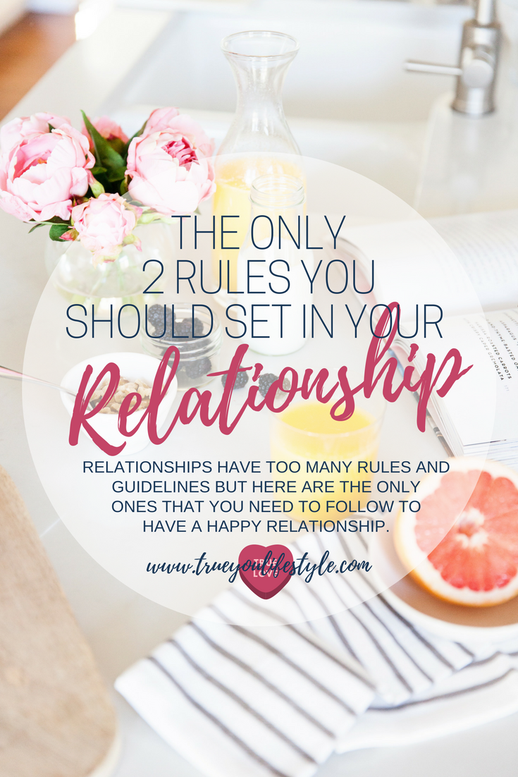The Only Two Rules You Should Set In Your Relationship Obviously, every relationship is different. We all have different boundaries, different personalities. We love differently, and we also accept love differently. Relationships seem to be so full of different rules and grey areas but actually, I think we can make it so much simpler. We naturally complicate them ourselves. So instead of all of these rules and red tape, there are just two things that should act as a foundation for every relationship.