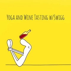 Yoga and Wine Event w/Swigg!