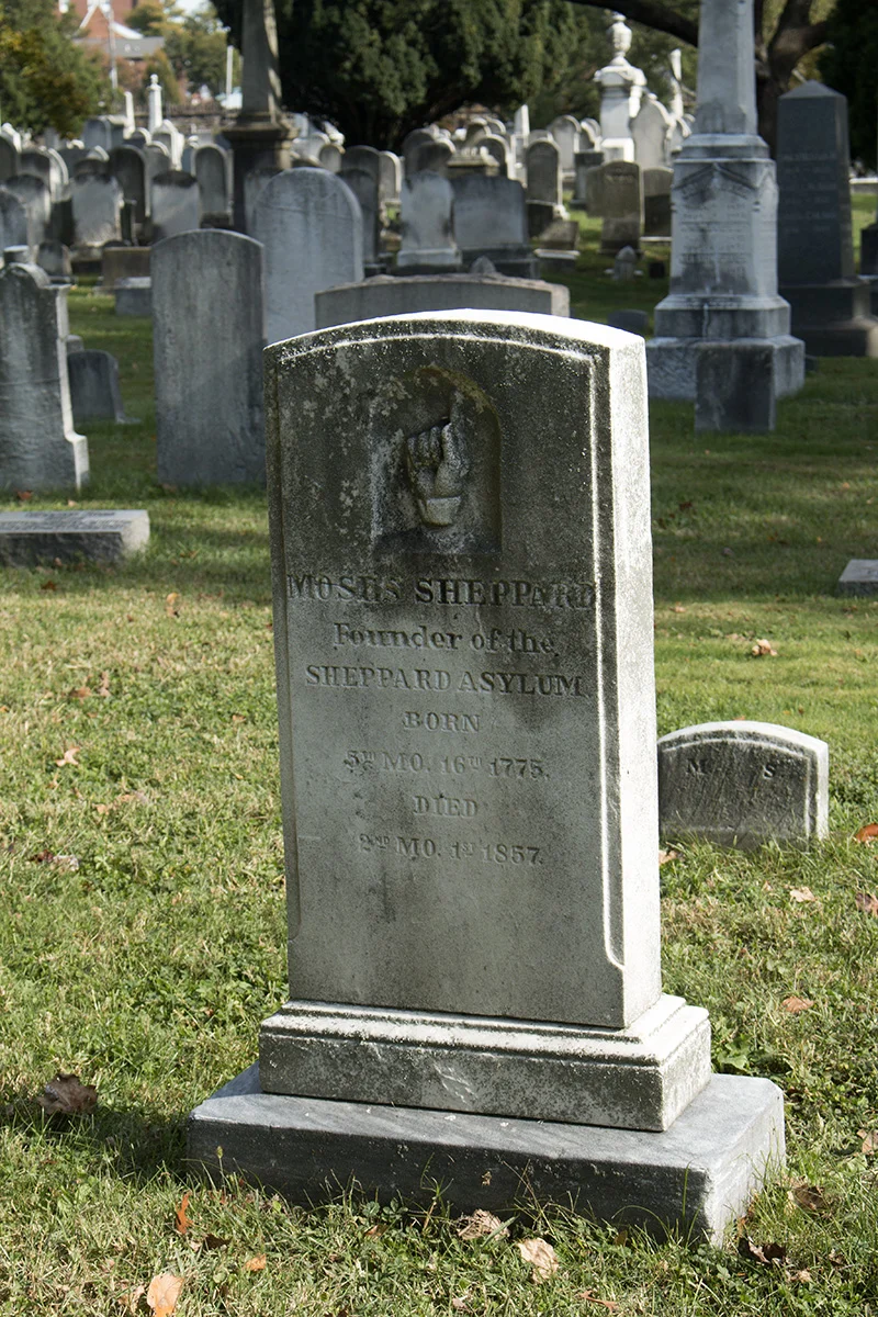 Moses Sheppard, a Quaker and merchant, bequethed his considerable fortune to build a place where people with mental illness could receive humane care. The Sheppard Pratt Health System continues to operate today in Baltimore. The index finger pointing skyward on his tombstone symbolizes the hope of arriving in heaven after death.