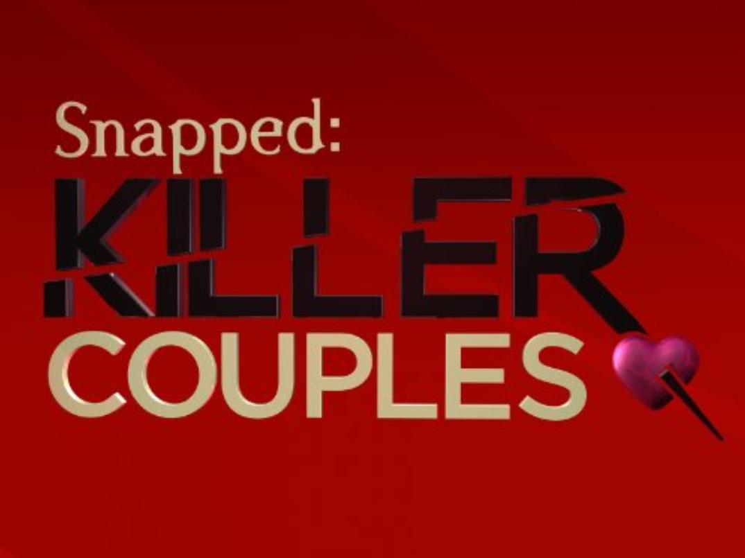 Snapped: Killer Couples