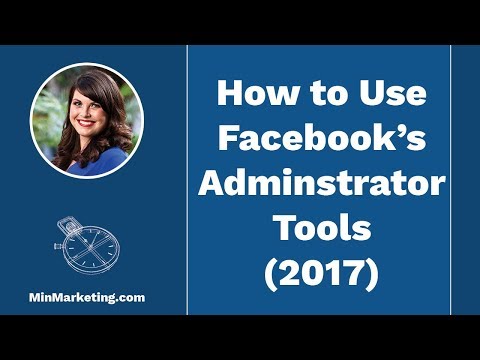 How to Use Facebook's Administrator Tools (2017)