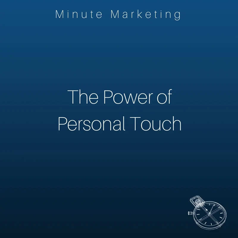 The Power of Personal Touch