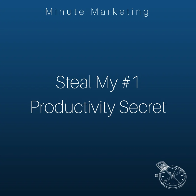Steal My #1 Productivity Secret