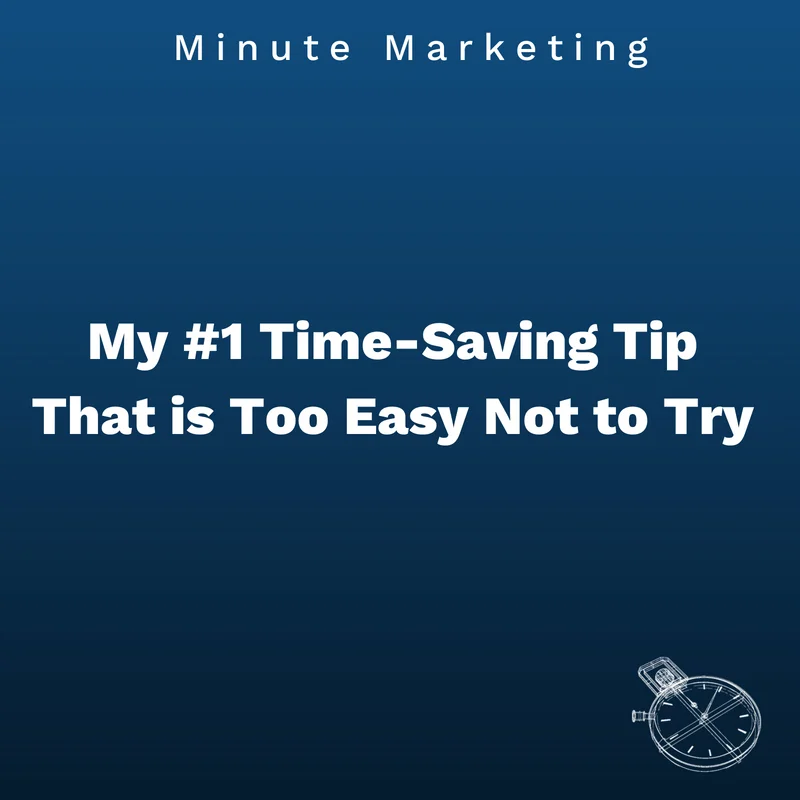 My #1 Time-Saving Tip That is Too Easy Not to Try