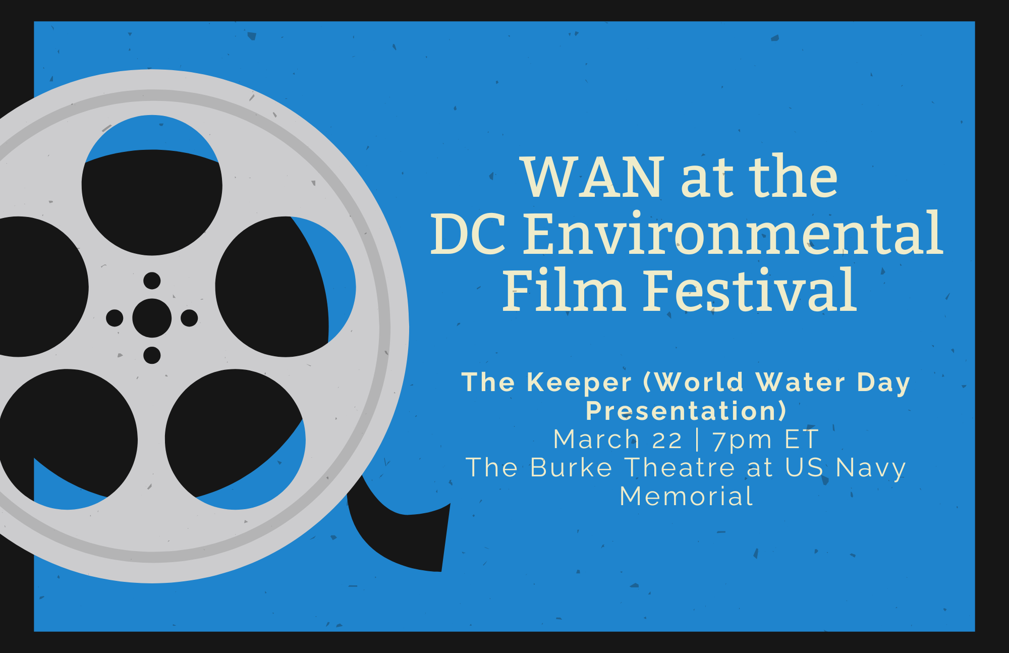 WAN at the 2026 DC Environmental Film Festival | The Keeper (World Water Day Presentation)