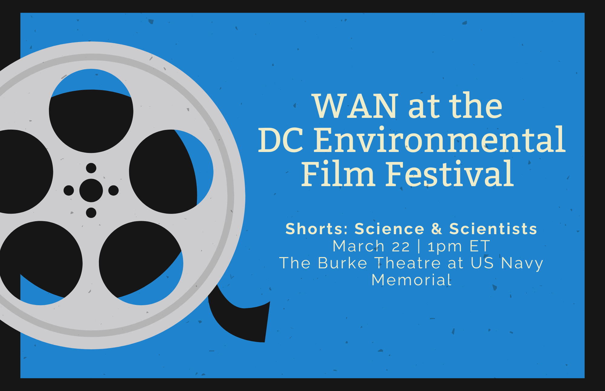 WAN at the 2026 DC Environmental Film Festival | Shorts: Science &amp; Scientists