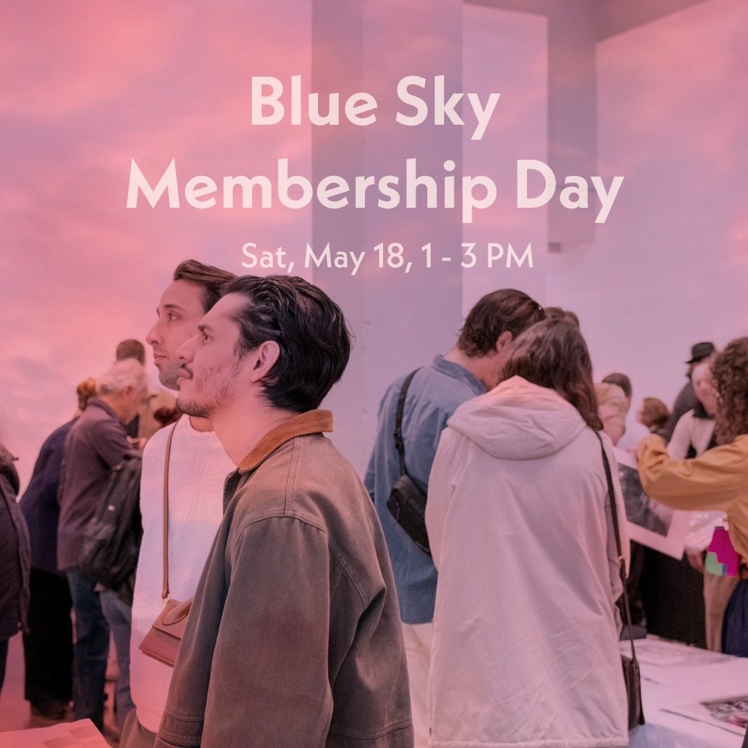 Mark your calendars for our Blue Sky Membership Day on Saturday, May 18 from 1 - 3 PM. Join us for some light refreshments as we celebrate the members that make up the community of Blue Sky. This is a great opportunity to meet other members, and cons